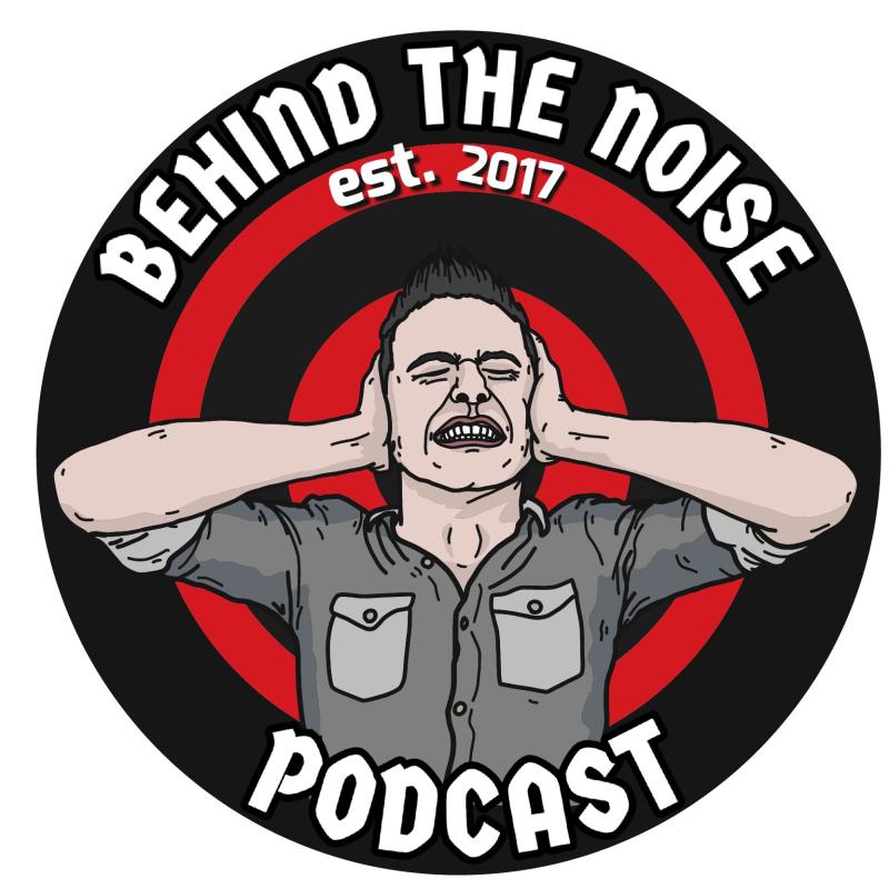 Behind The Noise Podcast